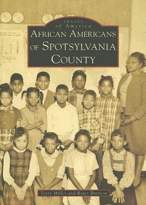 African Americans of Spotsylvania County by Miller, Terry