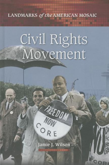 Civil Rights Movement by Wilson, Jamie