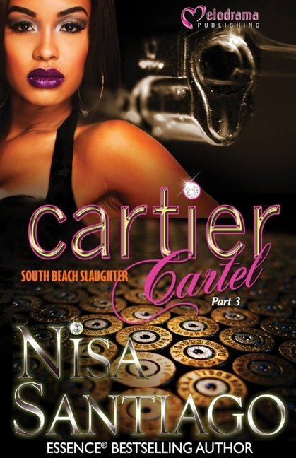 Cartier Cartel - Part 3: South Beach Slaughter by Santiago, Nisa