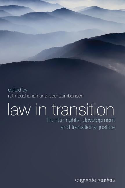 Law in Transition: Human Rights, Development and Transitional Justice by Buchanan, Ruth