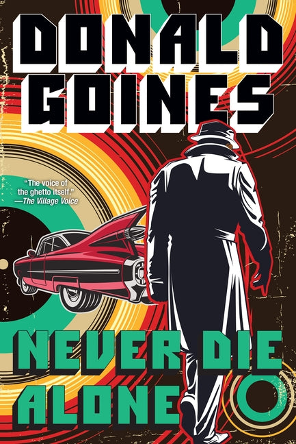 Never Die Alone by Goines, Donald