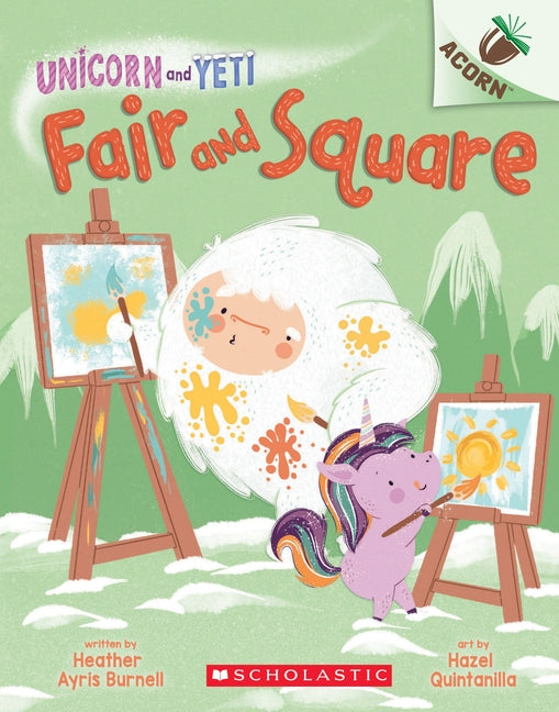 Fair and Square: An Acorn Book (Unicorn and Yeti #5), 5 by Burnell, Heather Ayris