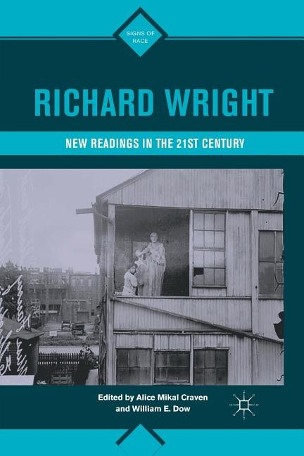 Richard Wright: New Readings in the 21st Century by Craven, A.