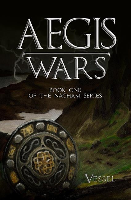 AEGIS Wars: Book one of the Nacham Saga by Carr, Joshua C.