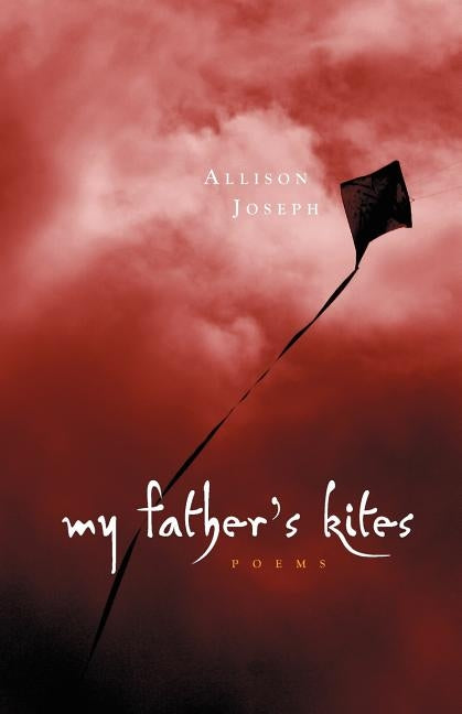 My Father's Kites by Joseph, Allison