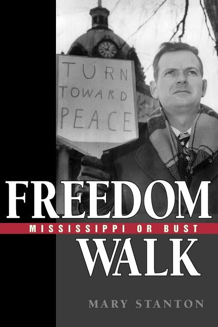 Freedom Walk: Mississippi or Bust by Stanton, Mary