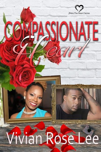 Compassionate Heart by Lee, Vivian Rose