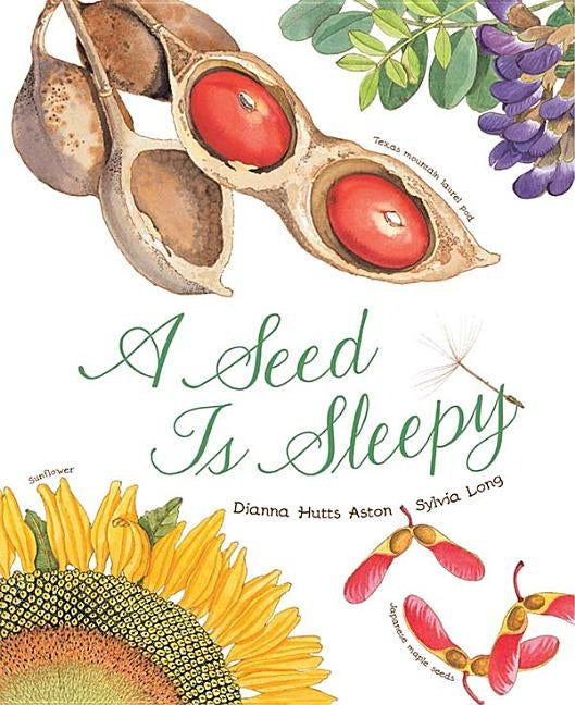 A Seed Is Sleepy by Aston, Dianna