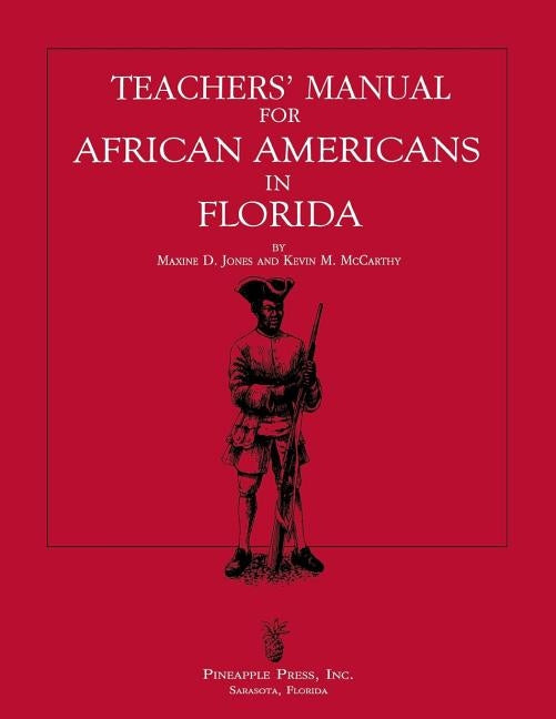 Teachers' Manual for African Americans in Florida by Jones, Maxine D.