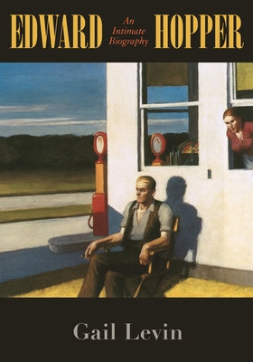 Edward Hopper: An Intimate Biography by Levin, Gail