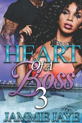 Heart of a Boss 3 by Jaye, Jammie