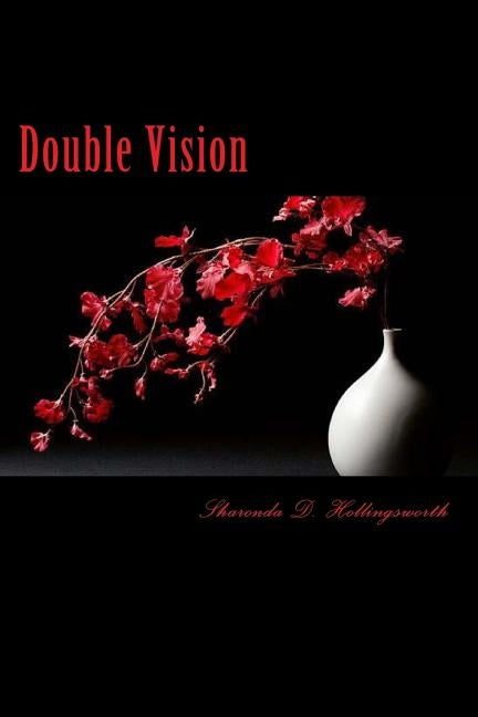 Double Vision by Hollingsworth, Sharonda D.