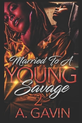 Married to a Young Savage 2 by A Gavin