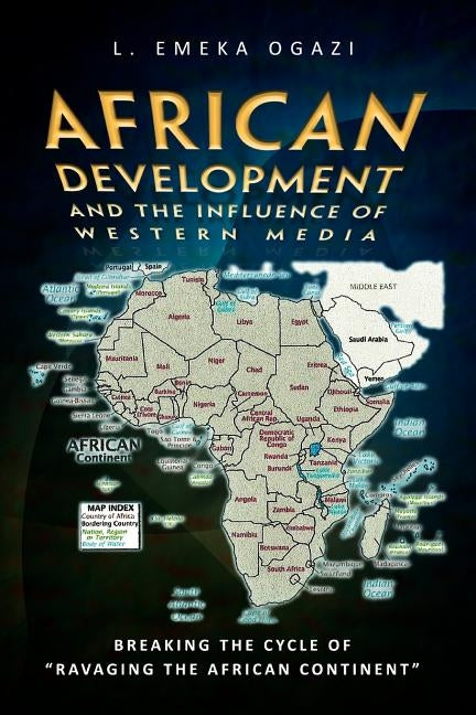 African Development and the Influence of Western Media by Ogazi, L. Emeka
