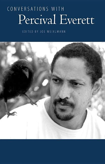 Conversations with Percival Everett by Weixlmann, Joe