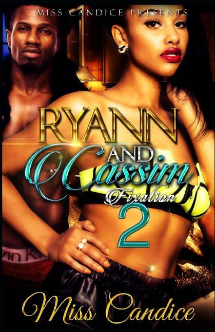 Ryann & Cassim 2: Fixation by Candice