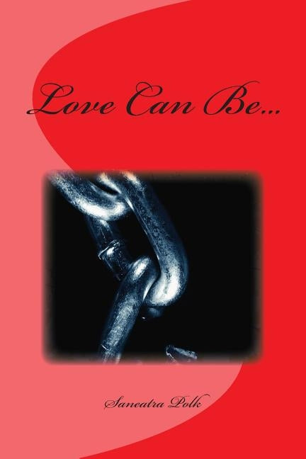 Love Can Be... by Polk, Saneatra