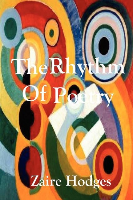 The Rhythm of Poetry by Hodges, Zaire
