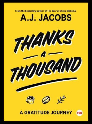 Thanks a Thousand: A Gratitude Journey by Jacobs, A. J.
