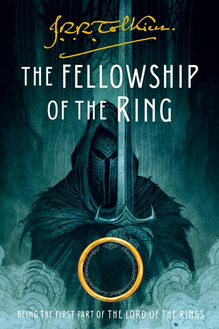 The Fellowship of the Ring, 1: Being the First Part of the Lord of the Rings by Tolkien, J. R. R.