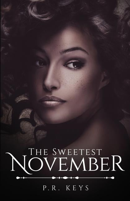 The Sweetest November by Keys, P. R.