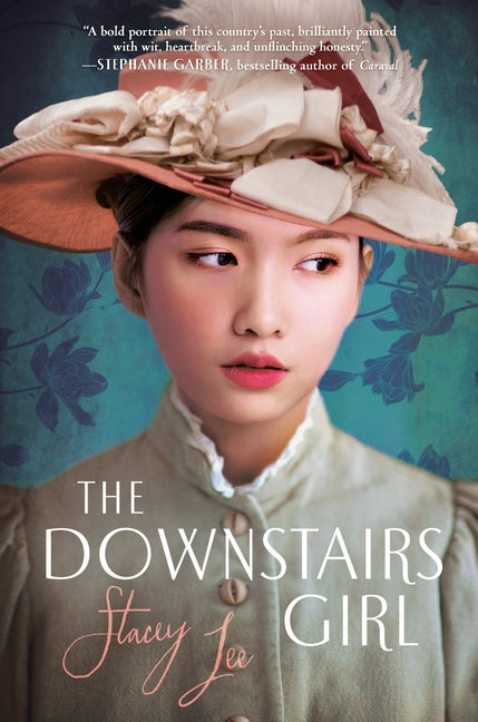 The Downstairs Girl by Lee, Stacey