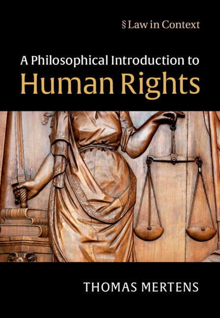 A Philosophical Introduction to Human Rights by Mertens, Thomas