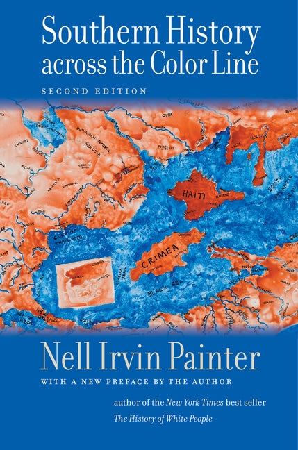 Southern History across the Color Line, Second Edition by Painter, Nell Irvin