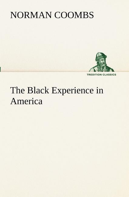 The Black Experience in America by Coombs, Norman