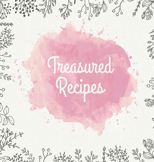 Treasured Recipes: Casebound Family Recipe Organizer / Square Format / My Favorite Recipe Notebook by Nele, Laura