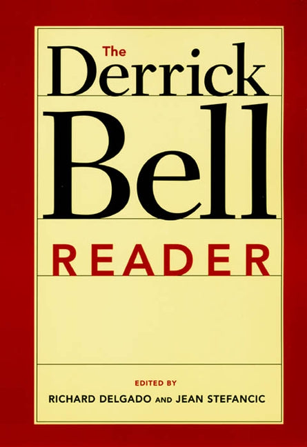 The Derrick Bell Reader by Delgado, Richard