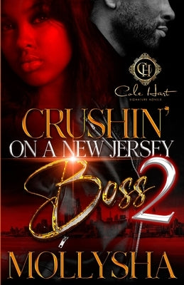 Crushin' On A New Jersey Boss 2: The Finale by Mollysha