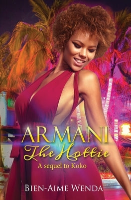 Armani the Hottie: The Official Sequel by Wenda, Bien-Aime
