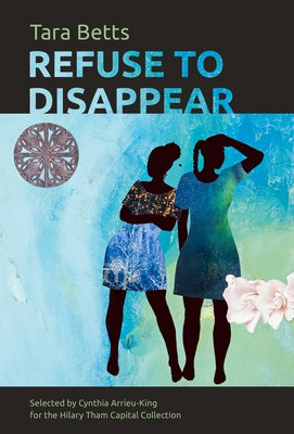 Refuse to Disappear by Betts, Tara