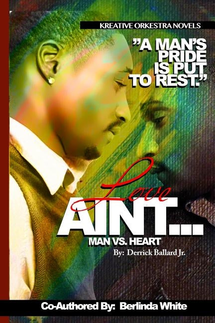 Love Ain't...: Man VS. Heart by White, Berlinda