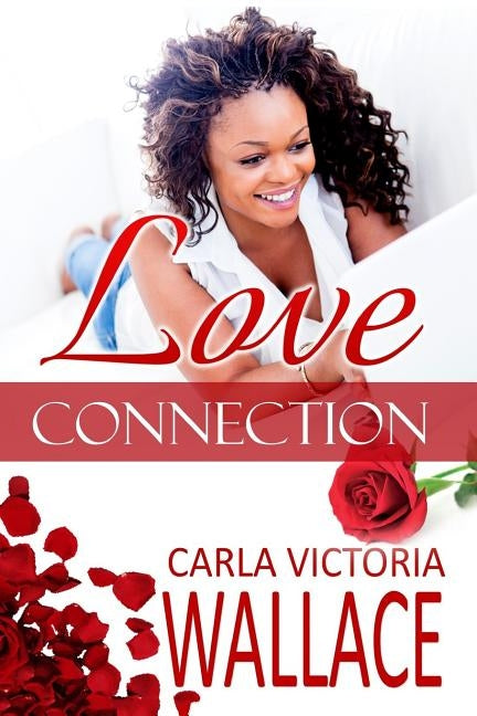 Love Connection (Peace In The Storm Publishing Presents) by Wallace, Carla Victoria