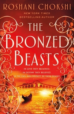 The Bronzed Beasts by Chokshi, Roshani