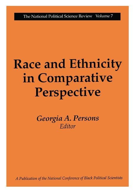 Race and Ethnicity in Comparative Perspective by Persons, Georgia A.