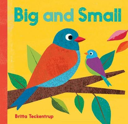 Big and Small by Teckentrup, Britta
