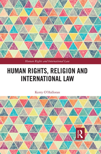 Human Rights, Religion and International Law by O'Halloran, Kerry