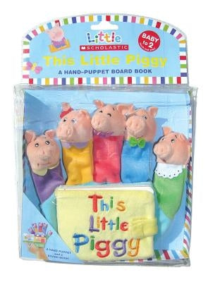 This Little Piggy: A Hand-Puppet Board Book [With Hand Puppet] by Ackerman, Jill