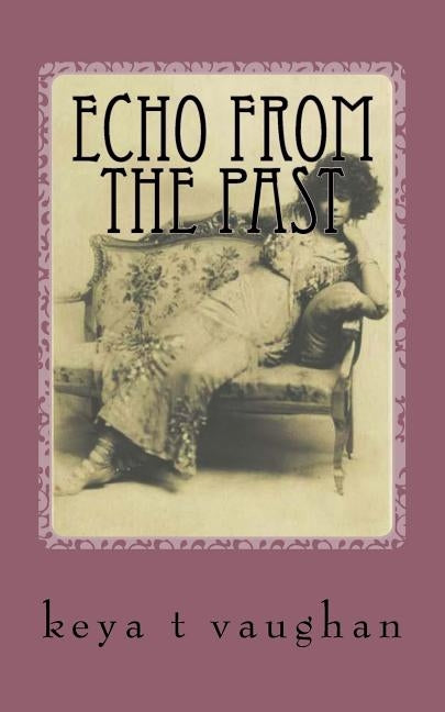 Echo From the Past by Vaughan, Keya T.