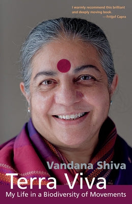 Terra Viva: My Life in a Biodiversity of Movements by Shiva, Vandana