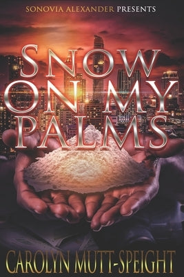 Snow On My Palms by Speight, Carolyn Mutt