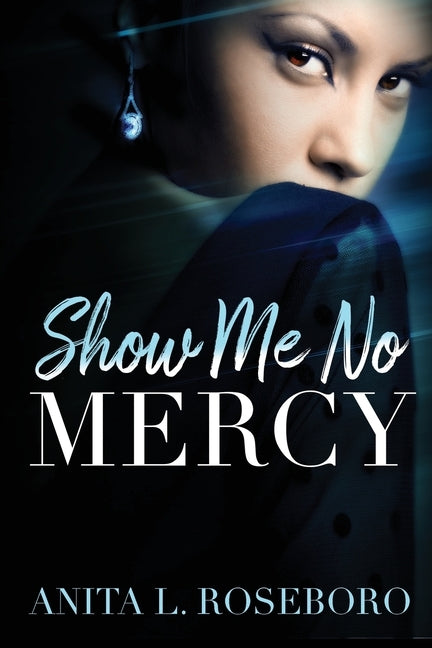 Show Me No Mercy by Roseboro, Anita L.