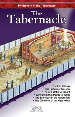 Tabernacle Pamphlet: Symbolism in the Tabernacle by Publishing, Rose