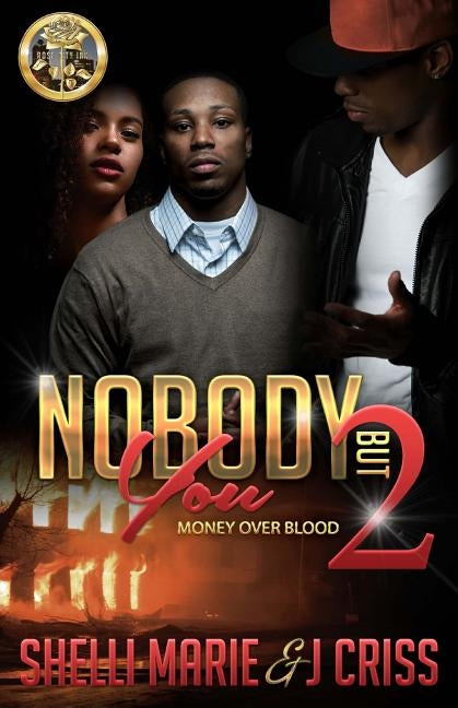 Nobody But You 2: Money over Blood by Criss, J.