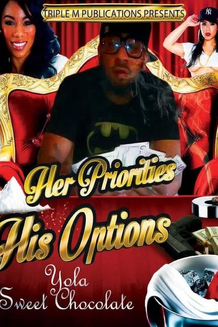 Her Priorities His Options Part 1: The Beginning by Sweetchocolate, Yola