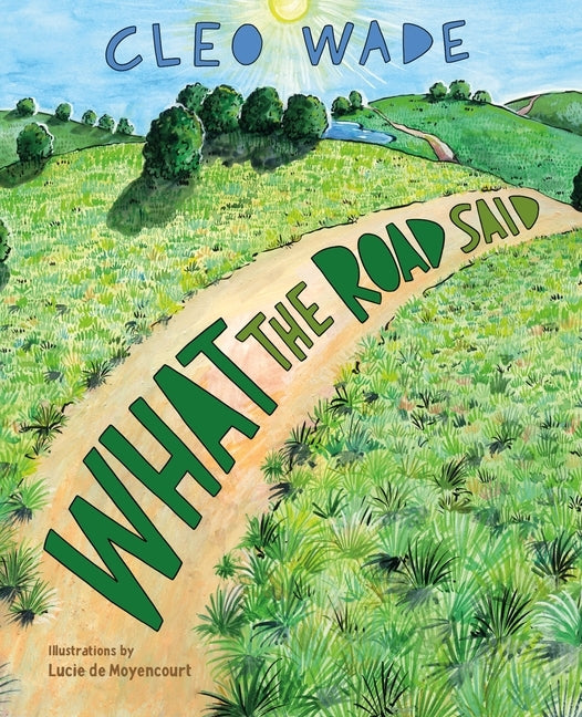 What the Road Said by Wade, Cleo