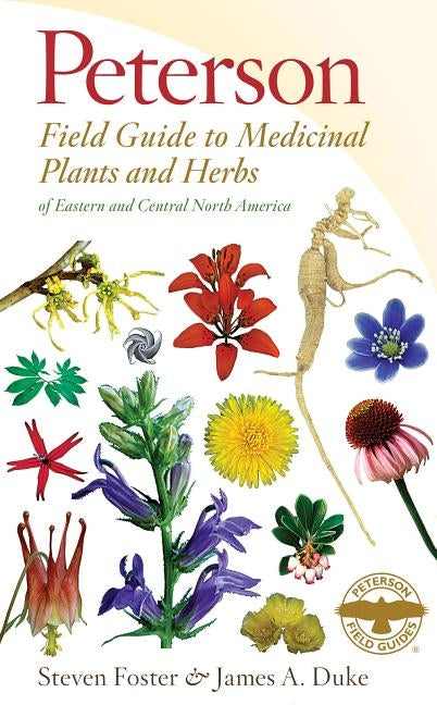 Medicinal Plants and Herbs of Eastern and Central North America by Foster, Steven